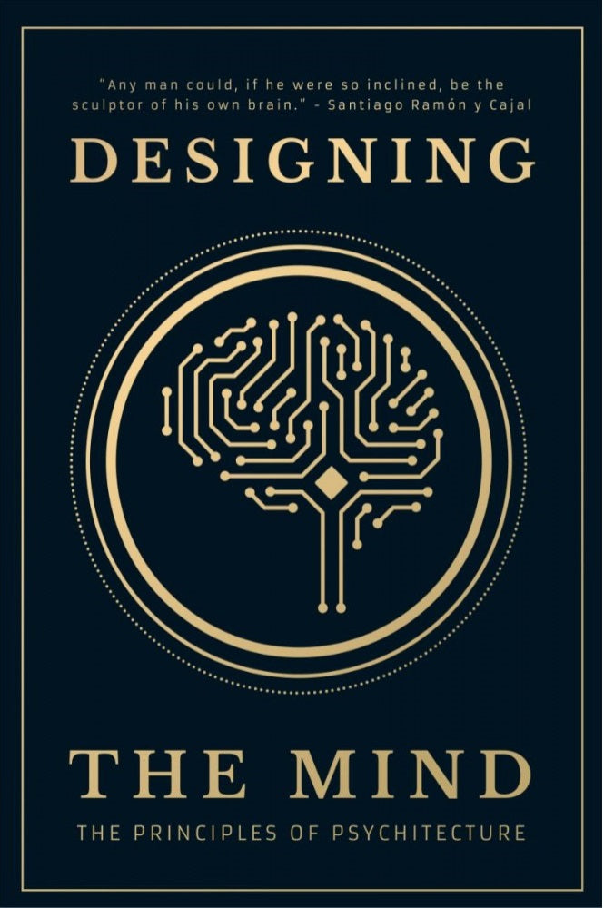 Designing the Mind: The Principles of Psychitecture - Ryan A. Bush - 9789670015415 - AcePremier Designing the Mind: The Principles of Psychitecture - Ryan A. Bush - 9789670015415 - AcePremier