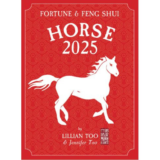 Fortune & Feng Shui 2025 - Horse - Lilian Too - 9789672726708 - Gerakbudaya