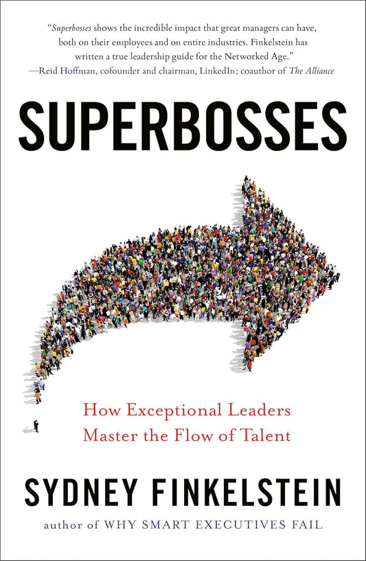 Superbosses: How Exceptional Leaders Master the Flow of Talent - Sydney Finkelstein - 9780525537328 - Penguin Books
