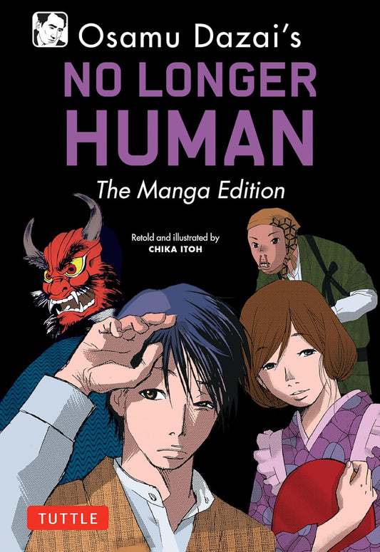 Osamu Dazai's No Longer Human: The Manga Edition - Chika Ito - 9784805317723 - Tuttle Publishing