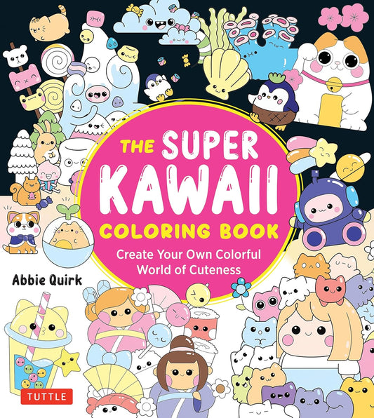 The Super Kawaii Coloring Book - Abbie Quirk - 9784805318201 - Tuttle Publishing