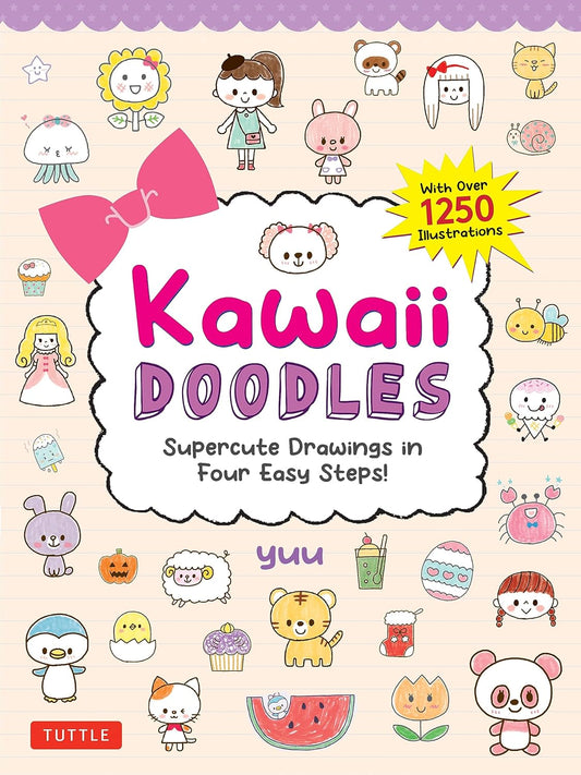 Kawaii Doodles: Supercute Drawings in Four Easy Steps - Yuu - 9784805317815 - Tuttle Publishing