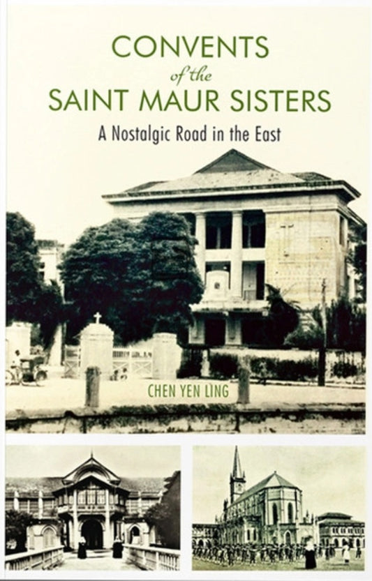 Convents of the Saint Maur Sisters - Chen Yen Ling - 9786299812265 - Clarity Publishing