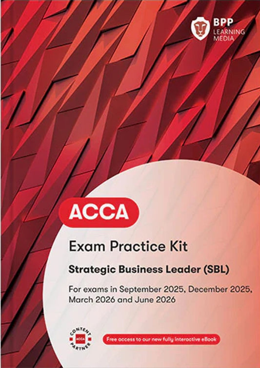 ACCA Strategic Business Leader (SBL) Exam Practice Kit (Valid To End June 2026) - 9781509748730 - BPP Learning Media