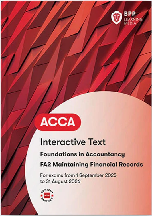 ACCA Maintaining Financial Records (FA2) Interactive Text (Valid To End Aug 2026) - 9781509748426 - BPP Learning Media