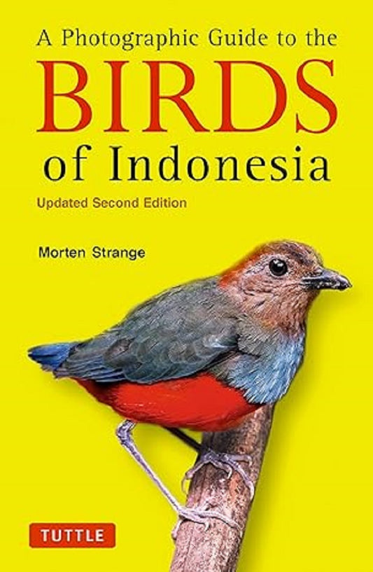 A Photographic Guide to the Birds of Indonesia: Updated Second Edition