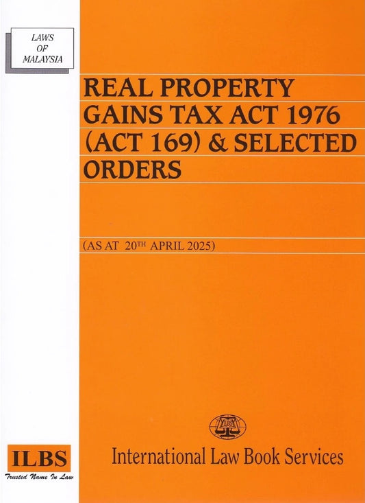 Real Property Gains Tax Act 1976 (Act 169) & Selected Orders (As at 20th April 2025) - 9789678930840 - ILBS