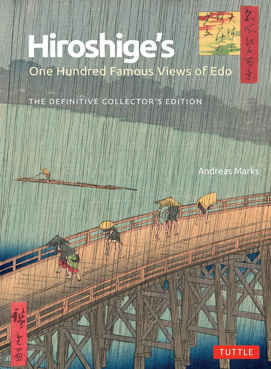 Hiroshige's One Hundred Famous Views of Edo: The Definitive Collector's Edition (Woodblock Prints) -  Andreas Marks - 9784805317716 - Tuttle Publishing