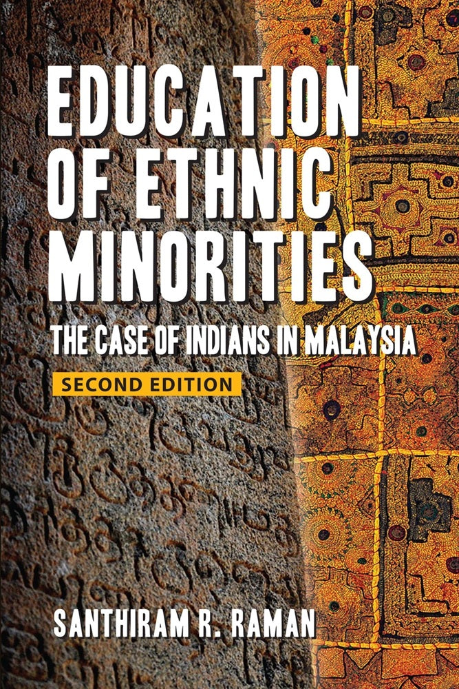 Education of Ethnic Minorities - Santhiram R. Raman - 9786297575438 - SIRD Education of Ethnic Minorities - Santhiram R. Raman - 9786297575438 - SIRD