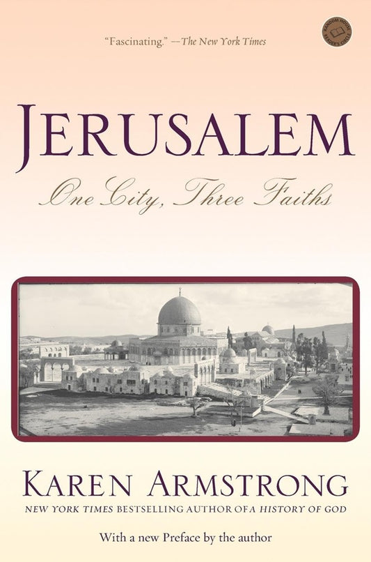 Jerusalem: One City, Three Faiths - Karen Armstrong - 9780345391681 - Ballantine Books