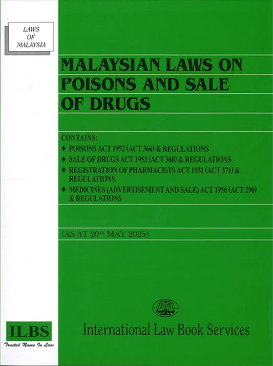 Malaysian Laws on Poisons and Sale of Drugs (As At 20th May 2025) - 9789678930864 - ILBS