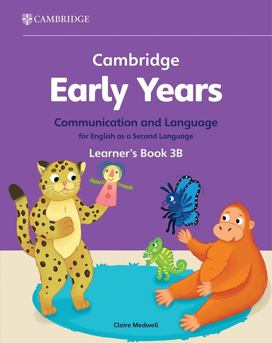 Cambridge Early Years Communication and Language for English as a Second Language Learner's Book 3B - Claire Medwell - 9781009388214 - Cambridge