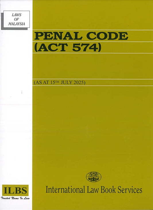 Penal Code (Act 574) (As At 15 July 2025) - 9789678930970 - ILBS