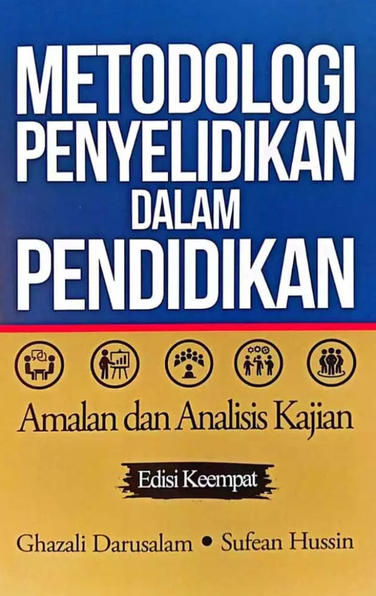 Metodologi Penyelidikan Dalam Pendidikan, Edisi Keempat - Ghazali Darusalam - 9789674883515 - Penerbit Universiti Malaya