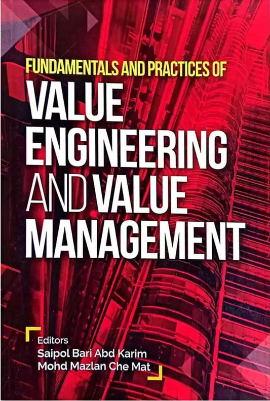 Fundamentals and Practices of Value Engineering and Value Management - 9789674883768 - UM Press