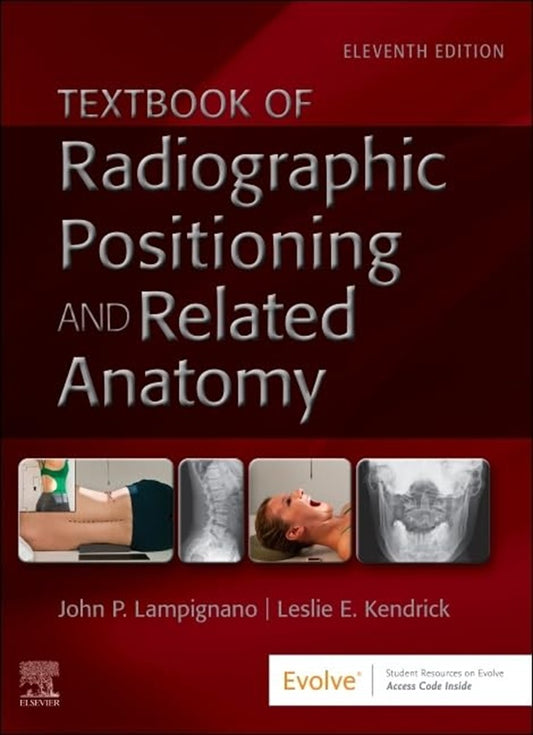 Textbook of Radiographic Positioning and Related Anatomy, 11th Edition - John Lampignano - 9780323936132 - Elsevier