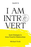 I AM INTROVERT: Quiet Strategies to Grow Powerful Relationships - Michael - 9789672805854 - Kanyin Publications I AM INTROVERT: Quiet Strategies to Grow Powerful Relationships - Michael - 9789672805854 - Kanyin Publications