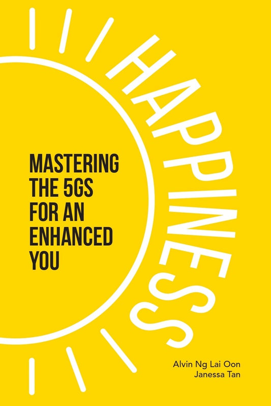 Happiness : Mastering the 5Gs for an Enhanced You - Alvin Ng Lai Oon - 9786297646299 - Sunway University Press