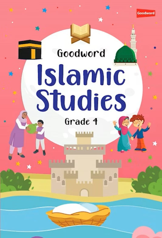 Goodword Islamic Studies Grade 4 - Saniyasnain Khan - 9788178988122 - Goodword Publishing