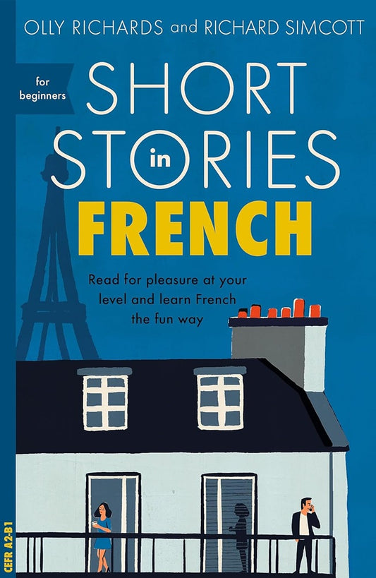 Short Stories in French for Beginners - Olly Richards - 9781473683433 - Teach Yourself