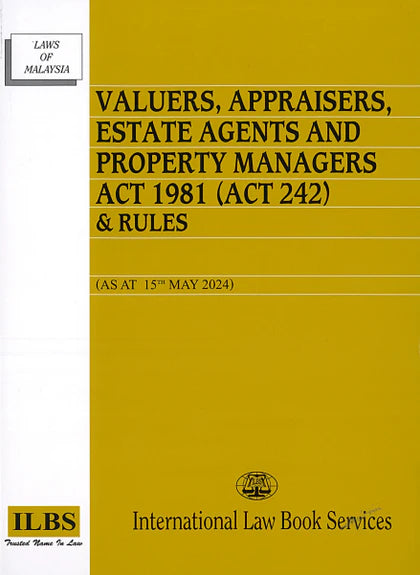 Valuers, Appraisers, Estate Agents & Property Managers Act1981 (Act 242) (As At 15th May 2024) - 9789678927536 - ILBS