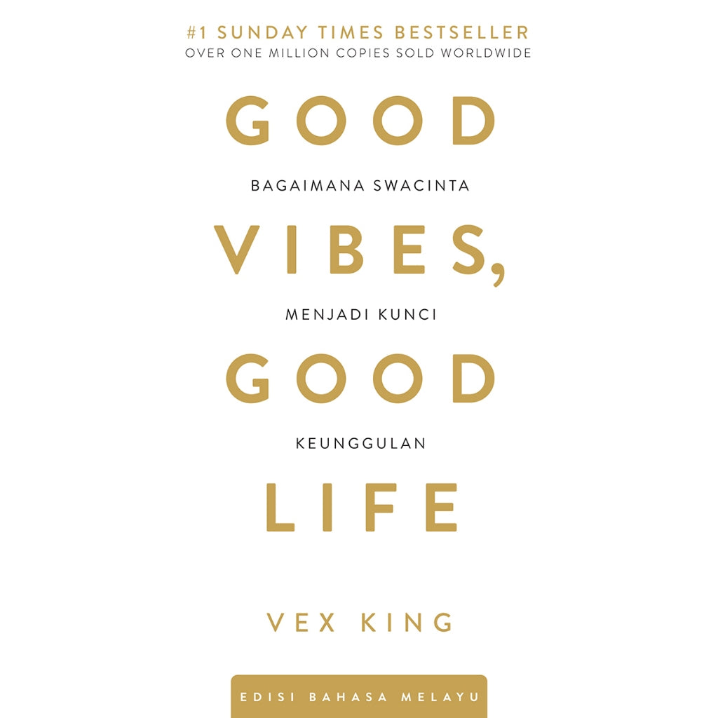 Good Vibes, Good Life : Bagaimana Swacinta Menjadi Kunci Keunggulan (Edisi Bahasa Melayu) - Vex King - 9789670015446 - AcePremier Good Vibes, Good Life : Bagaimana Swacinta Menjadi Kunci Keunggulan (Edisi Bahasa Melayu) - Vex King - 9789670015446 - AcePremier