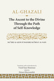 The Ascent to the Divine Through the Path of Self-Knowledge - Al-Ghazali - 9789672795094 - Islamic Book Trust The Ascent to the Divine Through the Path of Self-Knowledge - Al-Ghazali - 9789672795094 - Islamic Book Trust