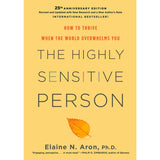 The Highly Sensitive Person: How to Thrive When the World Overwhelms You - Elaine N. Aron - 9789670015811 - AcePremier The Highly Sensitive Person: How to Thrive When the World Overwhelms You - Elaine N. Aron - 9789670015811 - AcePremier