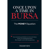 Once Upon a Time in Bursa: The MONEY Equation - Tradeview - 9789671873632 - AcePremier Once Upon a Time in Bursa: The MONEY Equation - Tradeview - 9789671873632 - AcePremier
