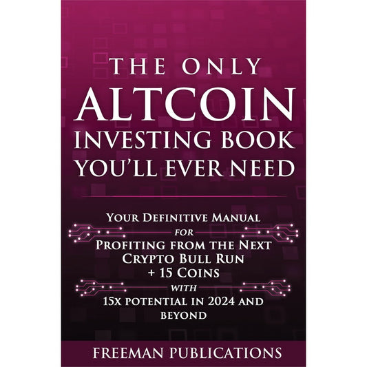 The Only Altcoin Investing Book You'll Ever Need - Freeman Publications - 9789670015569 - AcePremier