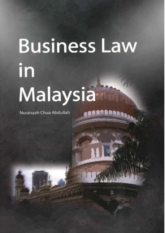 Business Law in Malaysia - Nuraisyah Chua - 9789679581409 - UiTM Press