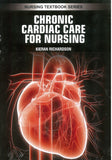 Chronic Cardiac Care For Nursing - Kieran Richardson - 9781839473623 - EdTech Press Chronic Cardiac Care For Nursing - Kieran Richardson - 9781839473623 - EdTech Press