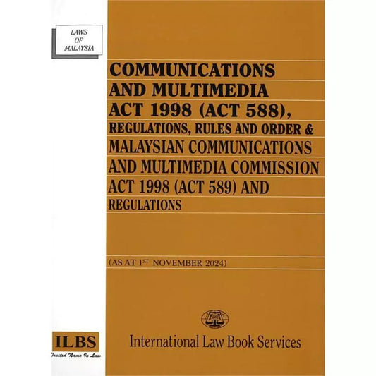 Communication And Multimedia Act 1998 (Act 588) (As At 1st November 2024) - 9789678930598 - ILBS