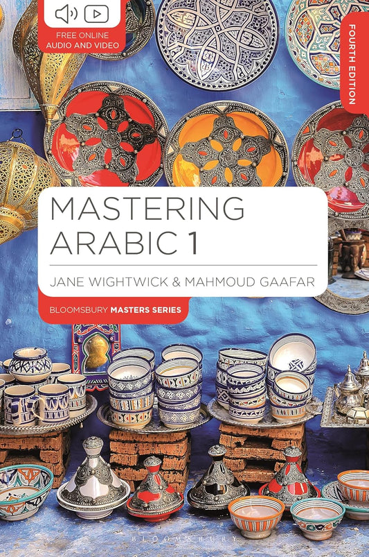 Mastering Arabic 1 (Bloomsbury Master Series) 4th Edition - Jane Wightwick - 9781350367265 - Bloomsbury