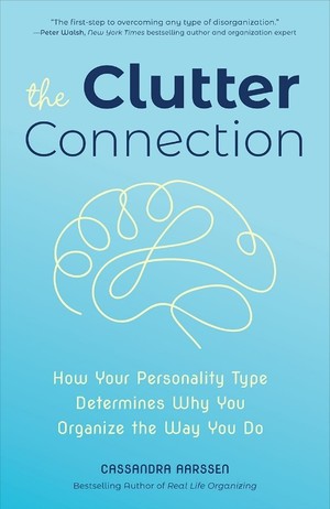 The Clutter Connection: How Your Personality Type - Cassandra Aarssen - 9789670015774 - AcePremier The Clutter Connection: How Your Personality Type - Cassandra Aarssen - 9789670015774 - AcePremier