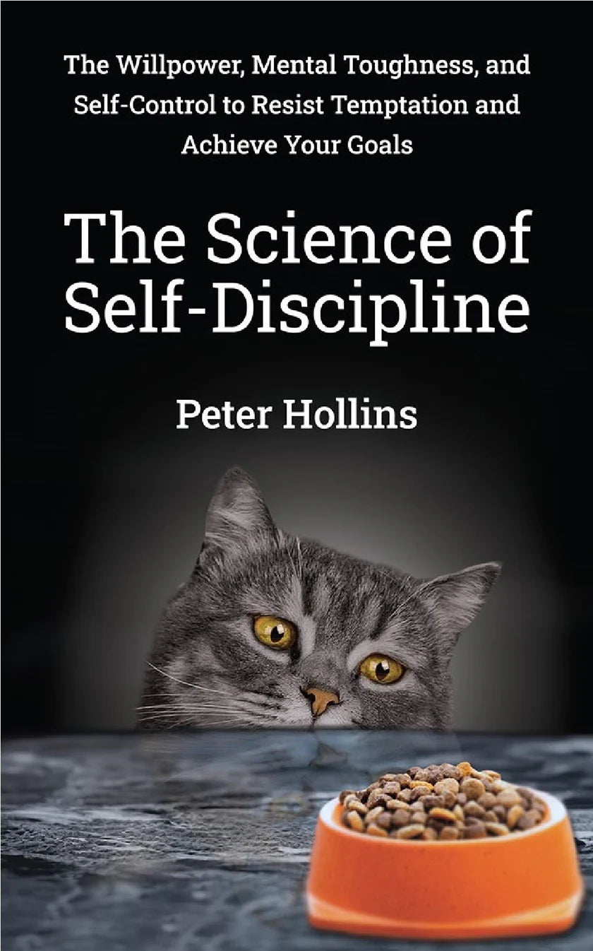 The Science of Self-Discipline : The Willpower, Mental Toughness - Peter Hollins - 9789670015521 - AcePremier The Science of Self-Discipline : The Willpower, Mental Toughness - Peter Hollins - 9789670015521 - AcePremier