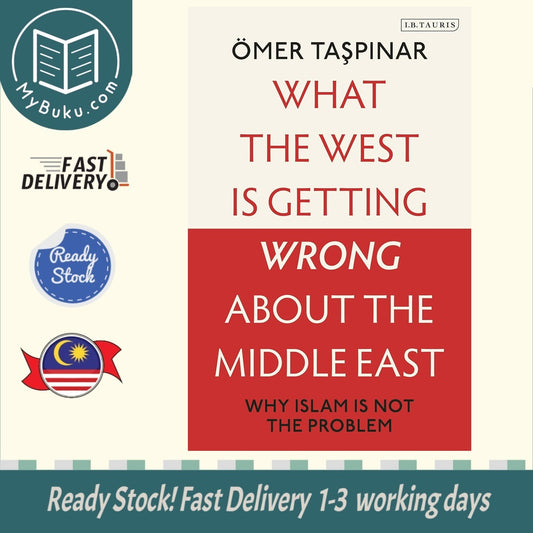 What the West is Getting Wrong about the Middle East - Omer Taspinar - 9780755655069 - Bloomsbury Publishing