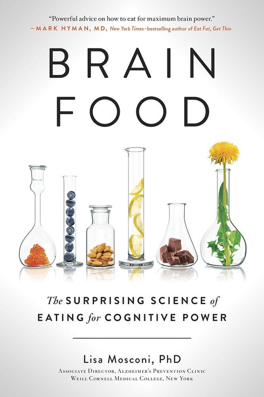 Brain Food : The Surprising Science of Eating for Cognitive Power - Lisa Mosconi - 9780399574009 - Avery