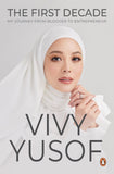 Vivy Yusof: The First Decade My Journey From - Vivy Yusof - 9789815058802 - Penguin Random House Vivy Yusof: The First Decade My Journey From - Vivy Yusof - 9789815058802 - Penguin Random House