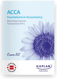 2026 ACCA Recording Financial Transactions (FA1) Exam Kit (Valid Till June 2026) - 9781839962318 - Kaplan Publishing 2026 ACCA Recording Financial Transactions (FA1) Exam Kit (Valid Till June 2026) - 9781839962318 - Kaplan Publishing