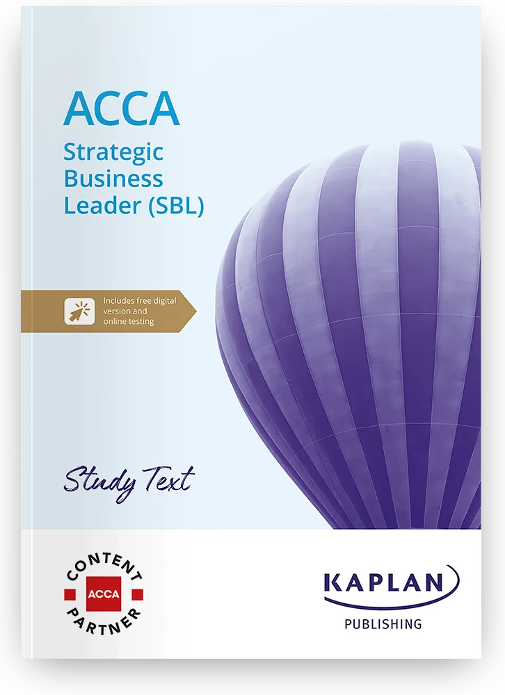 2026 ACCA Strategic Business Leader (SBL) Study Text (Valid Till June 2026) - 9781839962837 - Kaplan Publishing 2026 ACCA Strategic Business Leader (SBL) Study Text (Valid Till June 2026) - 9781839962837 - Kaplan Publishing