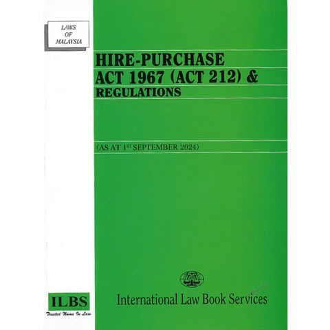 Hire-Purchase Act 1967 (Act 212) & Regulations (As At 1st September 2024) - 9789678930550 - ILBS