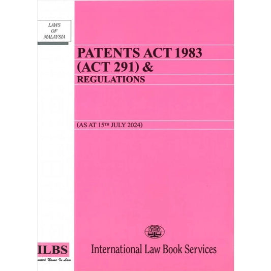 Patents Act 1983 (Act 291) & Regulations (As at 15th July 2024) - 9789678929738 - ILBS
