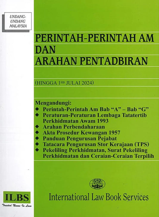 Perintah-Perintah Am dan Arahan Pentadbiran (Hingga 1hb Julai 2024) - 9789678930505 - ILBS