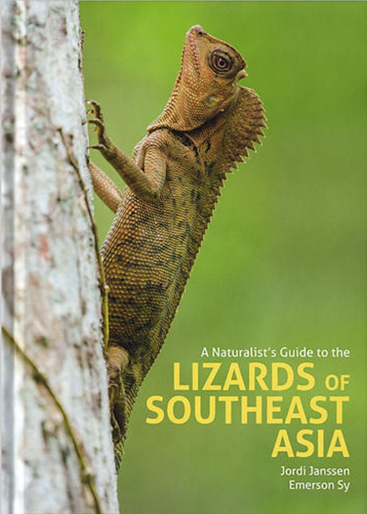 A Naturalist's Guide to the Lizards of Southeast Asia - Jordi Janssen - 9781912081585 - John Beaufoy Publishing A Naturalist's Guide to the Lizards of Southeast Asia - Jordi Janssen - 9781912081585 - John Beaufoy Publishing