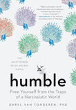 Humble : Free Yourself from the Traps of a Narcissistic World - Daryl Van - 9781615198573 - The Experiment Humble : Free Yourself from the Traps of a Narcissistic World - Daryl Van - 9781615198573 - The Experiment