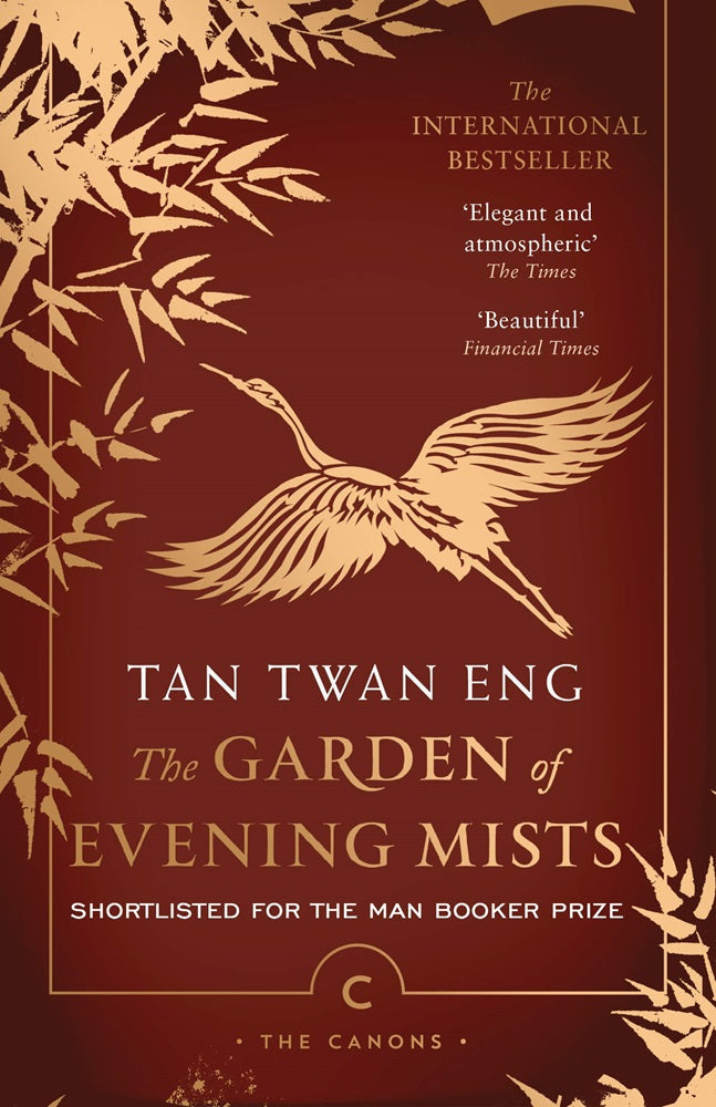 The Garden Of Evening Mist - Tan Twan Eng - 9781786893895 - Canongate The Garden Of Evening Mist - Tan Twan Eng - 9781786893895 - Canongate