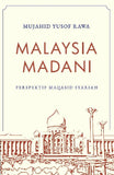 Malaysia Madani Perspektif Maqasid Syariah - Mujahid Yusof Rawa - 9789671771570 - Ilham Books Malaysia Madani Perspektif Maqasid Syariah - Mujahid Yusof Rawa - 9789671771570 - Ilham Books
