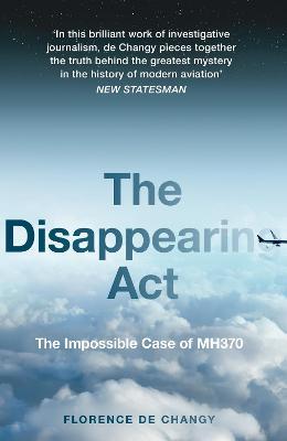The Disappearing Act: The Impossible Case of MH370 - de Changy Florence - 9780008381554 - HarperCollins Publishers