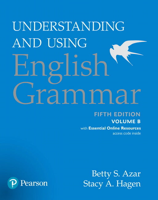 Understanding and Using English Grammar, Volume B - Betty S Azar - 9780134275239 - Pearson Education